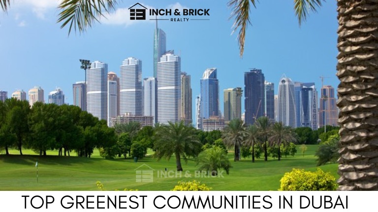 Explore the Greenest communities in Dubai